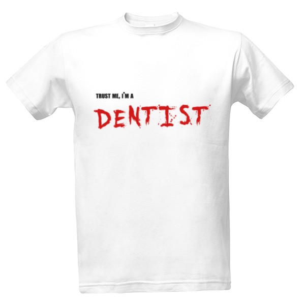 Tričko s potlačou dentist