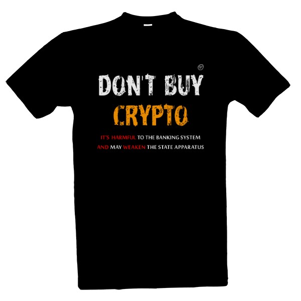 Tričko s potiskem Don't buy crypto