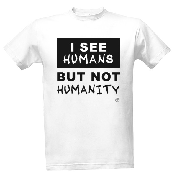 Tričko s potiskem Humanity