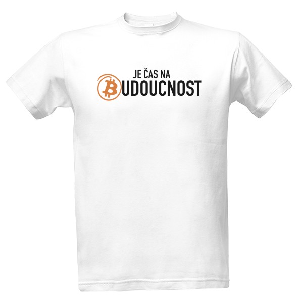 Tričko s potiskem Je čas na budoucnost