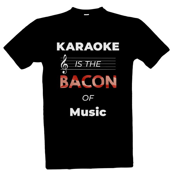 Tričko s potiskem Karaoke bacon