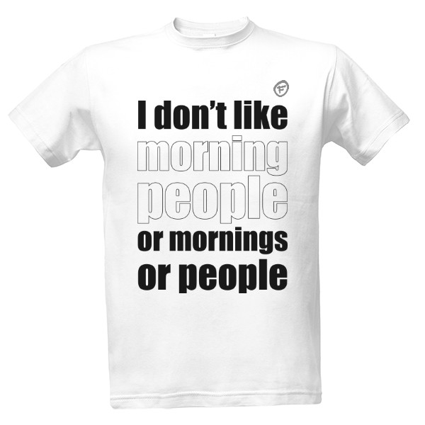 Tričko s potiskem morning people
