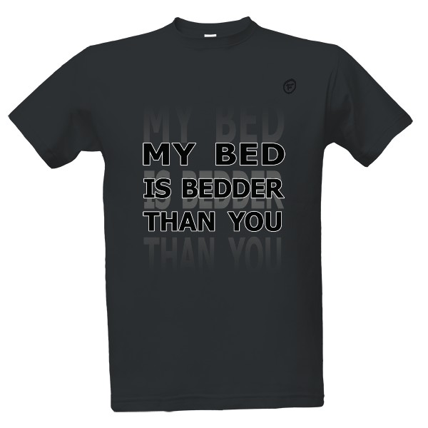Tričko s potlačou My bed