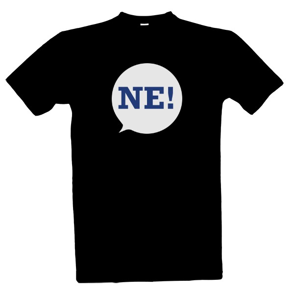 Tričko s potiskem NE!