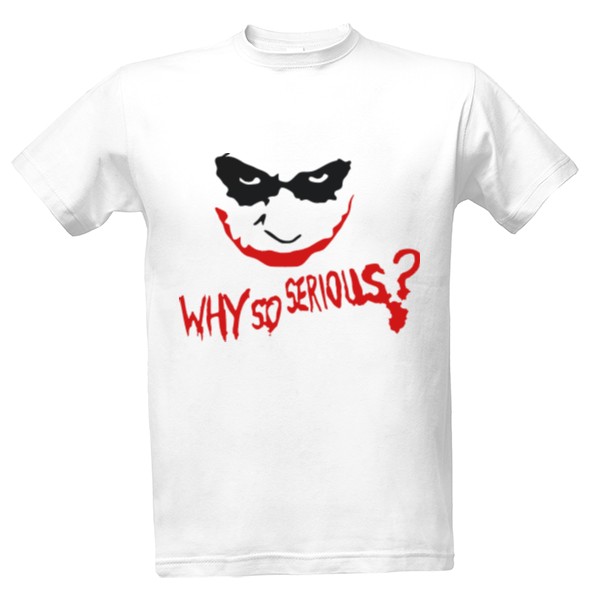 why so  serious